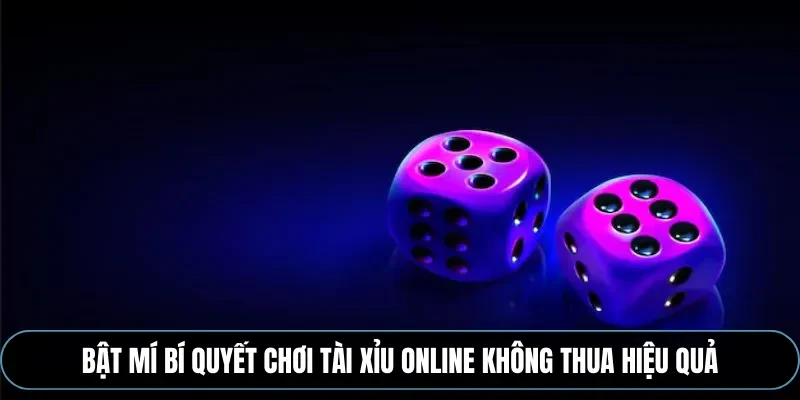 Bí quyết chơi tài xỉu online không thua