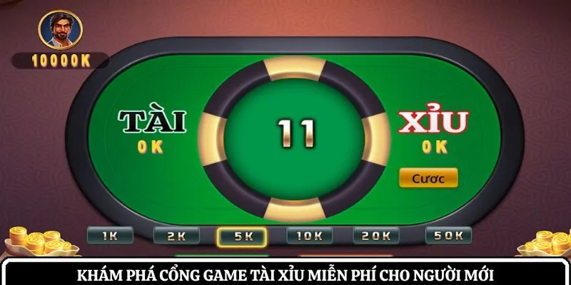 Cổng game tài xỉu miễn phí cho người mới