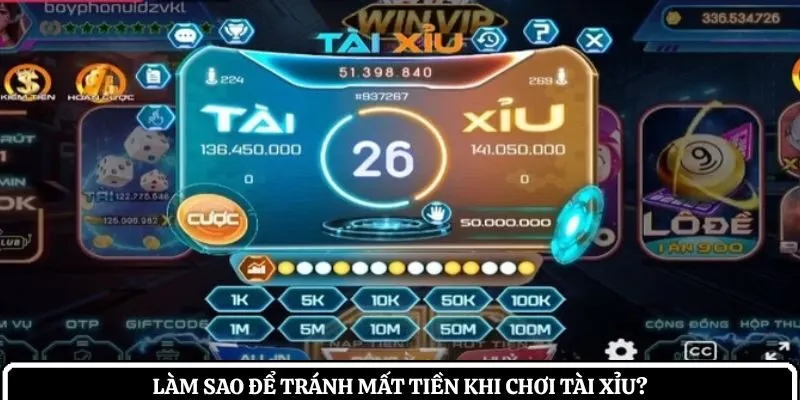 Làm sao để tránh mất tiền khi chơi tài xỉu?