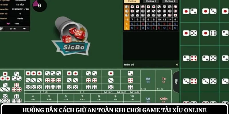 Hướng dẫn cách giữ an toàn khi chơi game tài xỉu online